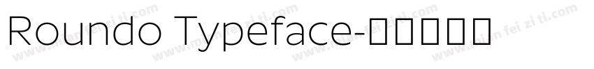 Roundo Typeface字体转换